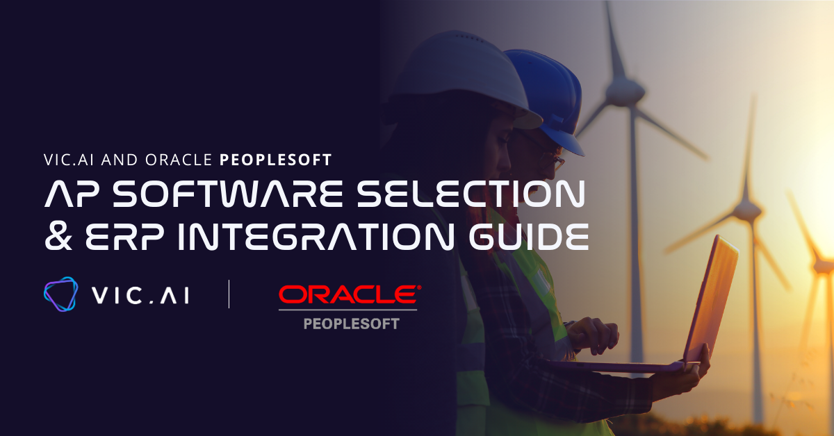 Vic.ai and Oracle PeopleSoft - AP solution and integration guide
